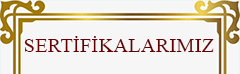 Sertifikalarımız